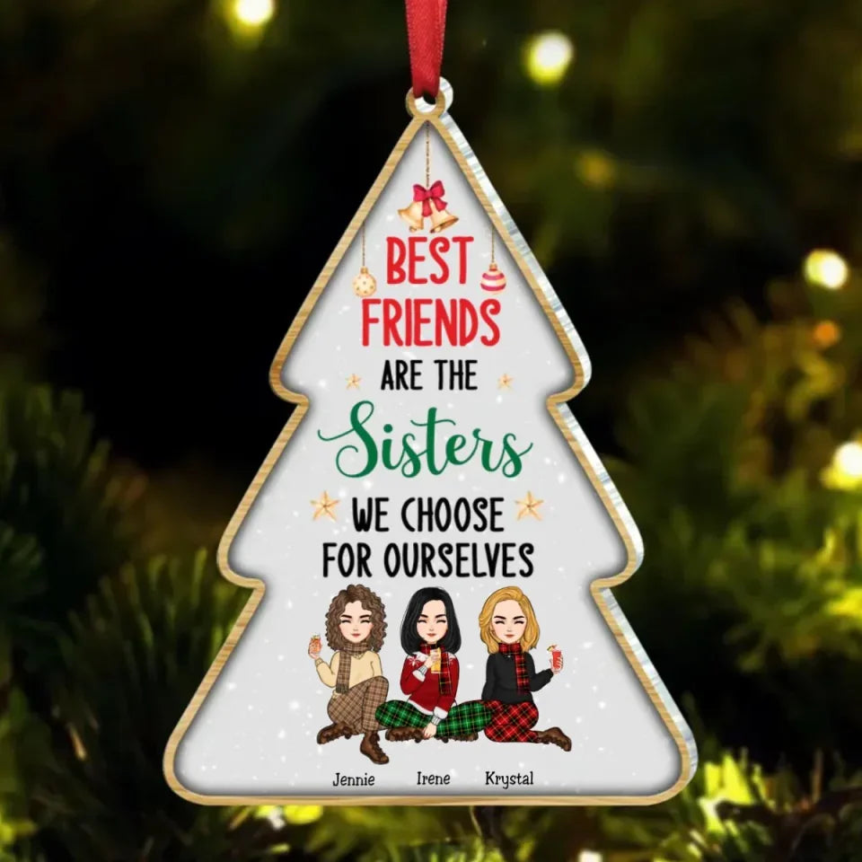 besties-best-friends-are-the-sisters-we-choose-for-ourselves-personalized-acrylic-ornament-496201