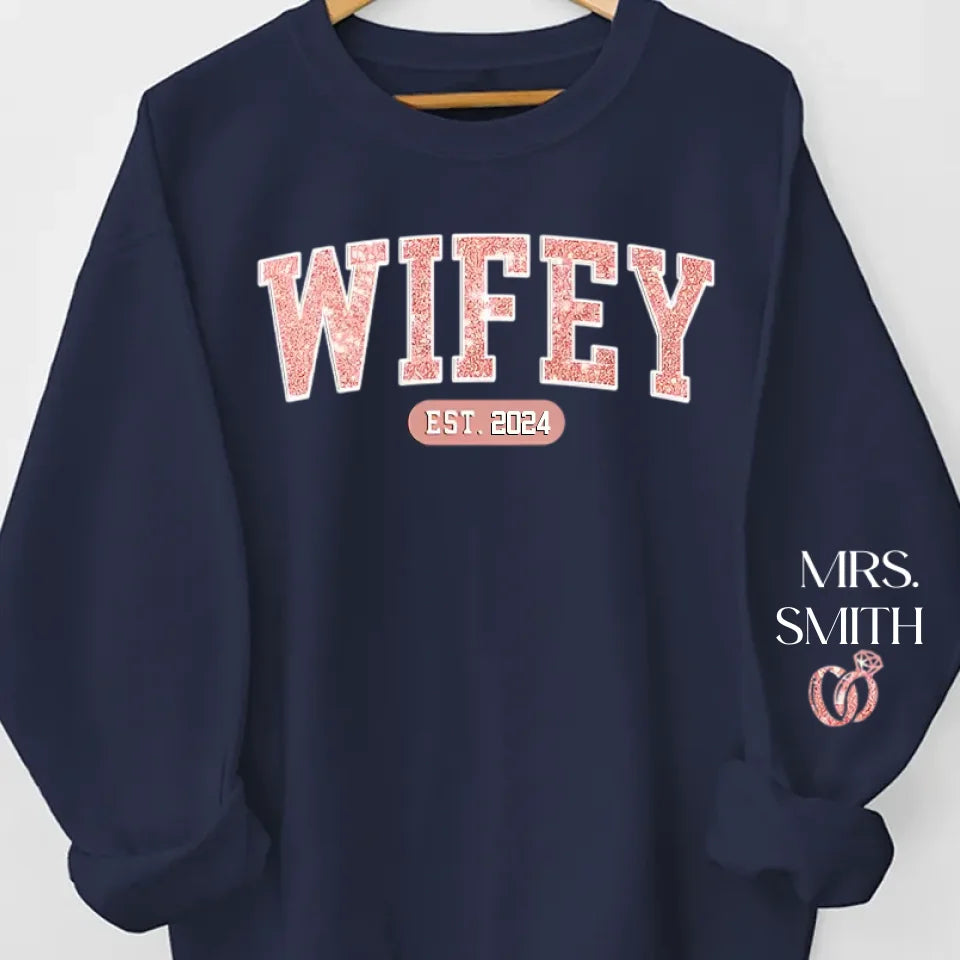 Wifey Est - Personalized Custom Unisex Sweatshirt With Design On Sleeve - Gift For Wife, Anniversary  65703-686963